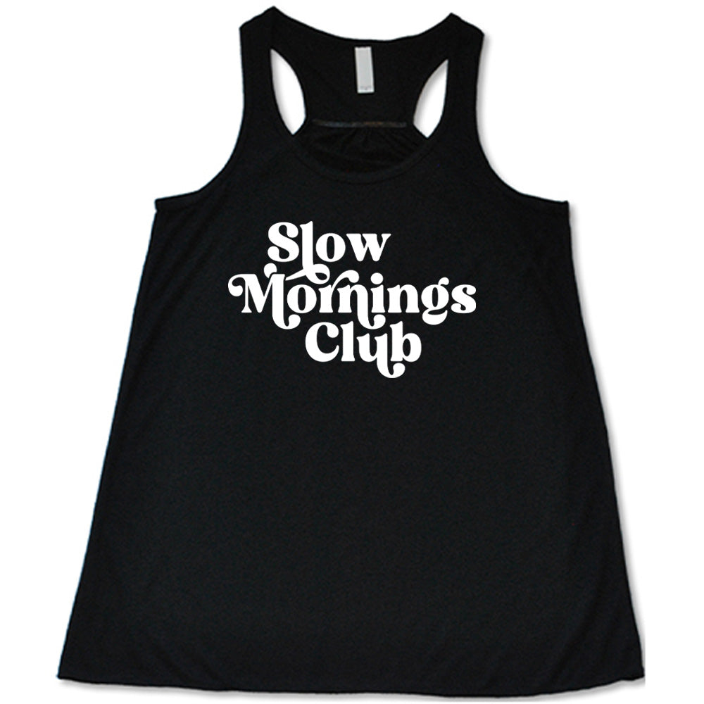 Slow Mornings Club Shirt