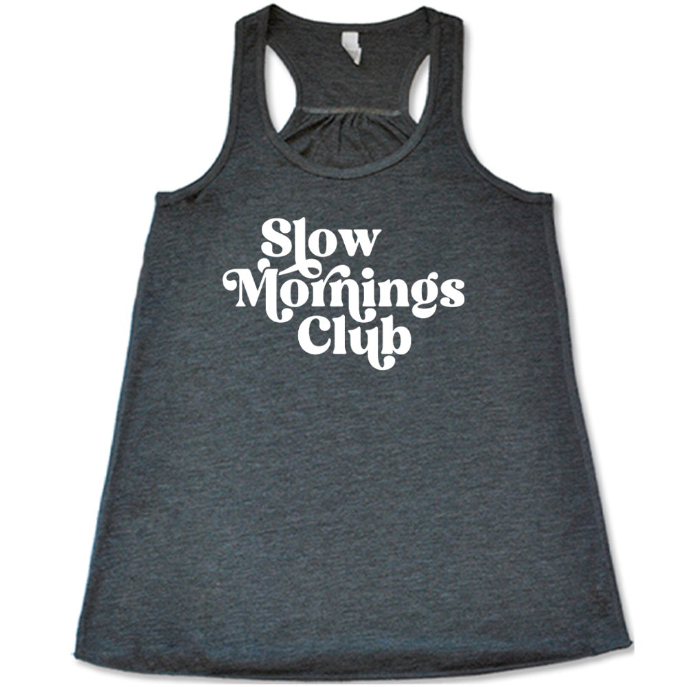 Slow Mornings Club Shirt