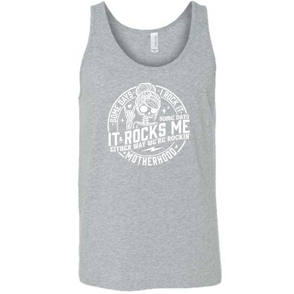 Some Days I Rock It Some Days It Rocks Me Shirt Unisex