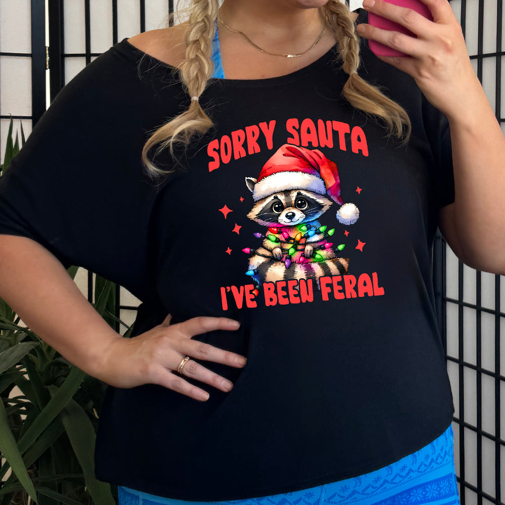 Sorry Santa I've Been Feral Raccoon | Slouchy Tee