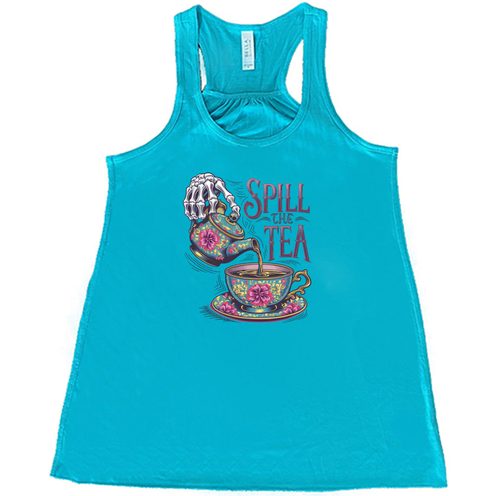 Spill The Tea Shirt