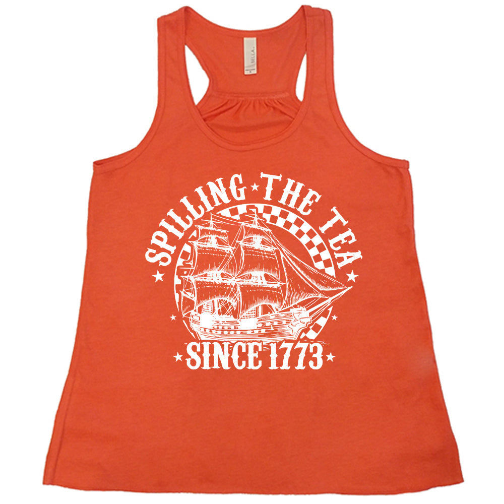 Spilling The Tea Since 1773 Shirt