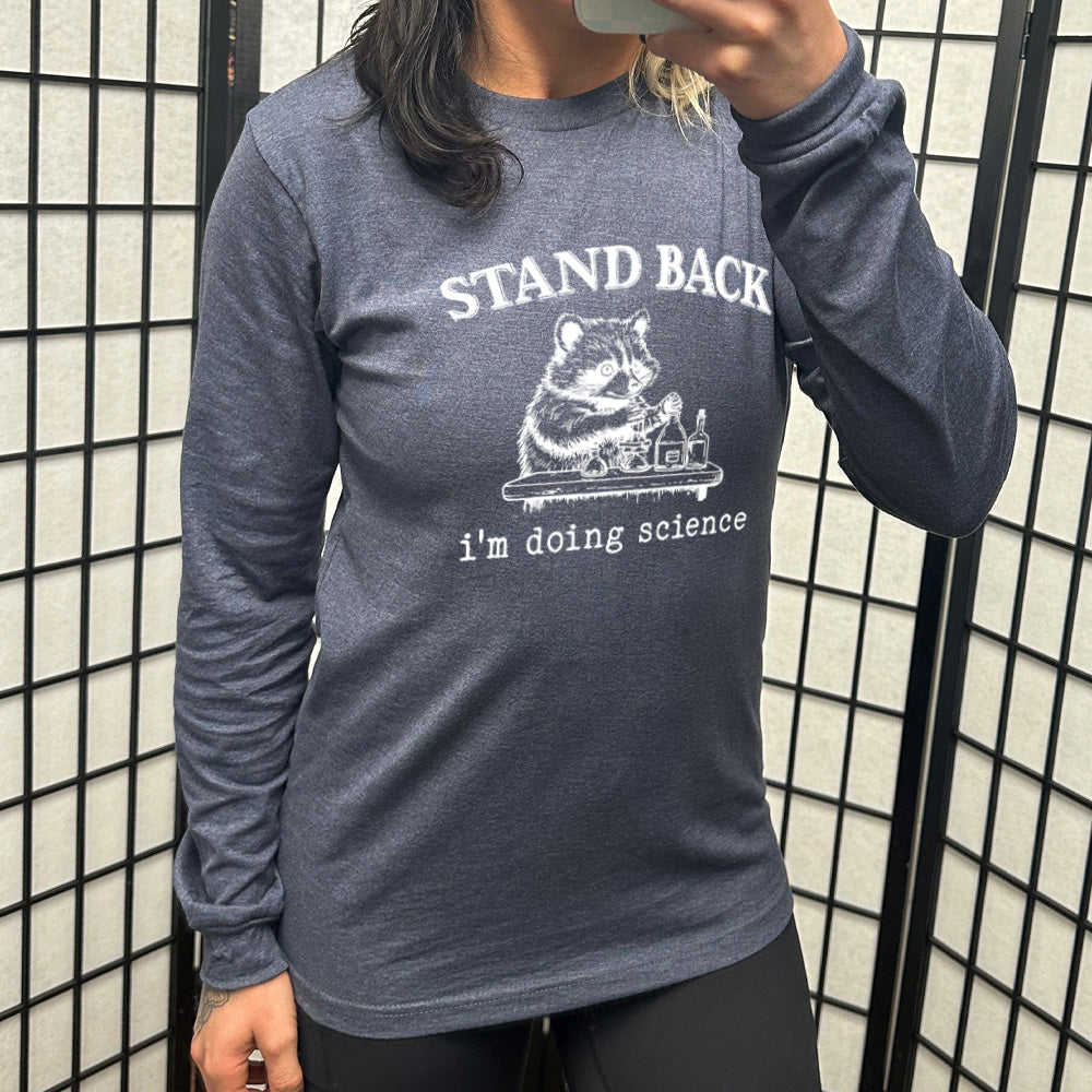 Long Sleeve Tee | Stand Back I'm Doing Science
