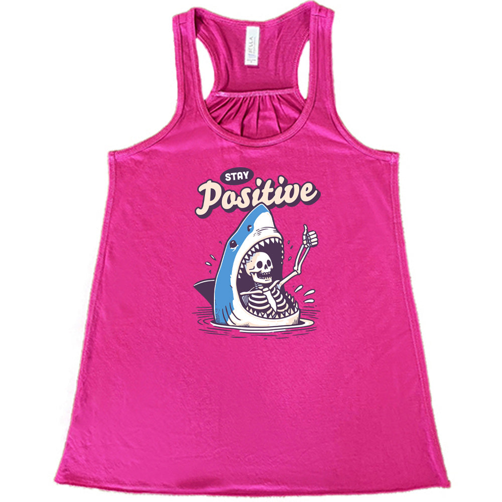 Stay Positive Shirt