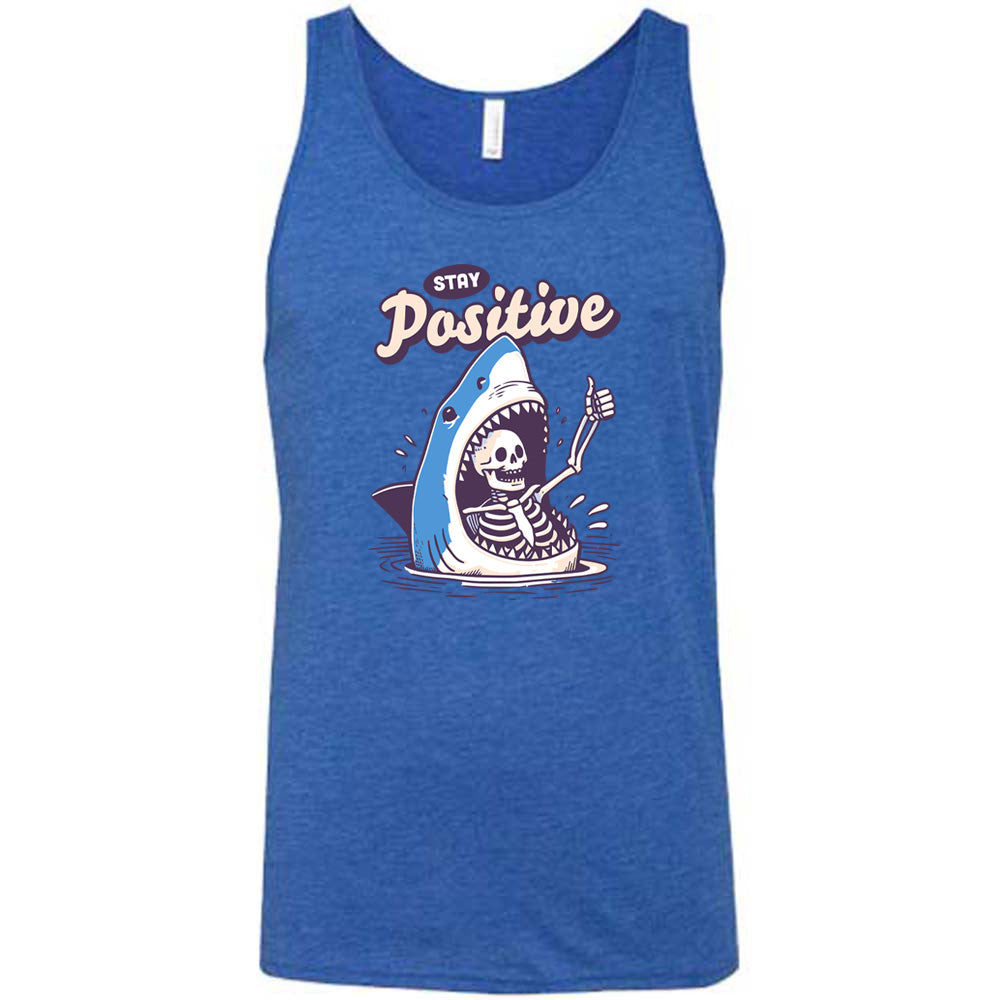 Stay Positive Shirt Unisex
