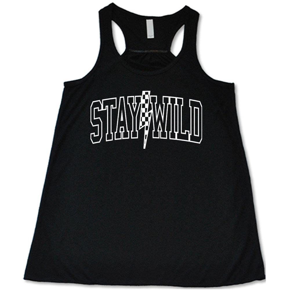 Stay Wild Shirt