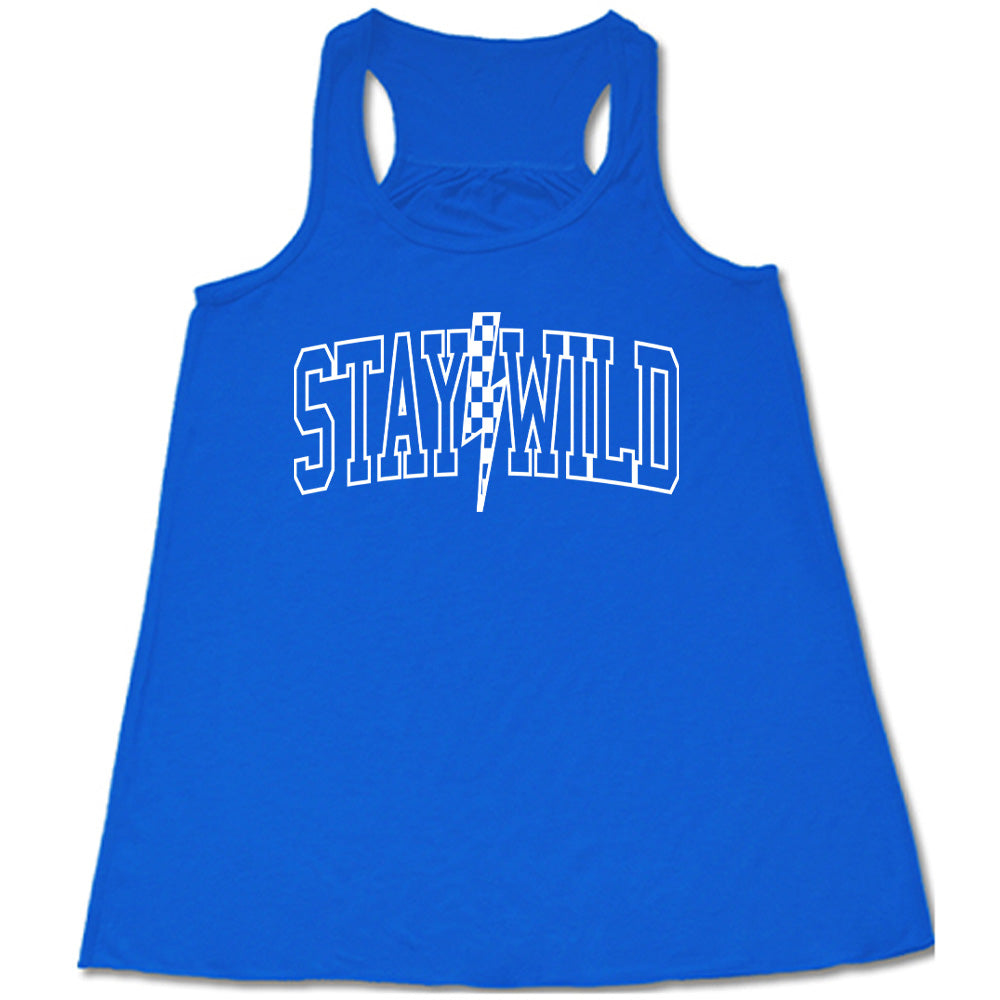 Stay Wild Shirt