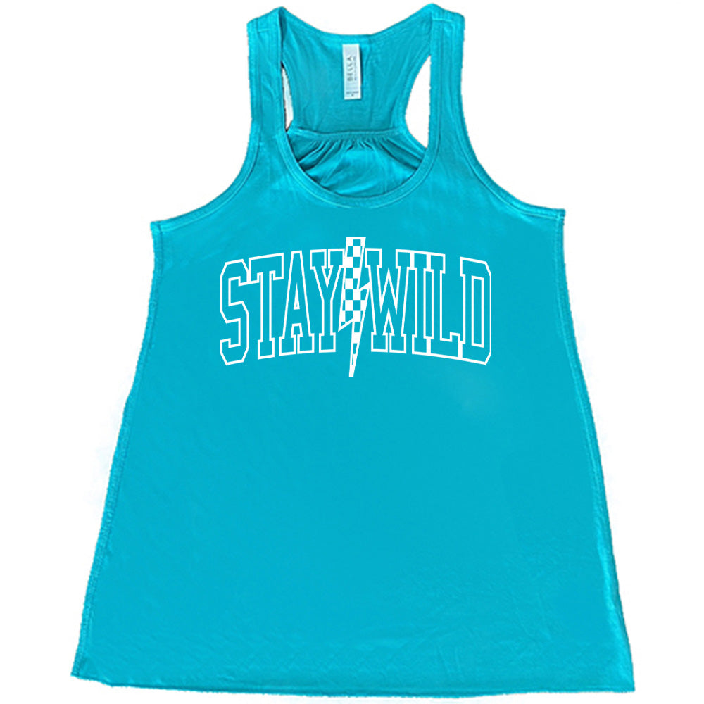 Stay Wild Shirt