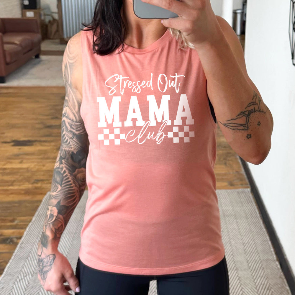 Stressed Out Mama Club Muscle Tank