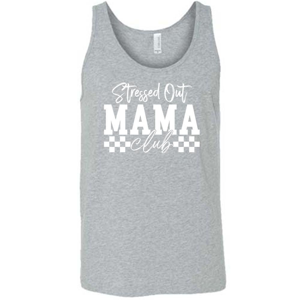 Stressed Out Mama Club Shirt Unisex