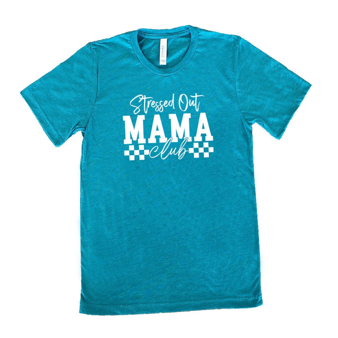 Stressed Out Mama Club Shirt Unisex