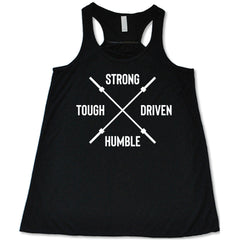 Strong Tough Driven Humble Shirt
