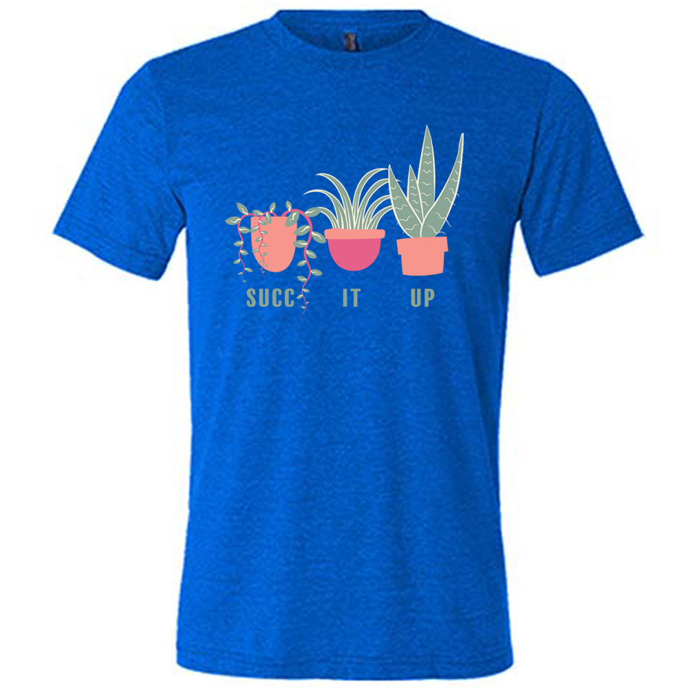 Succ It Up Shirt Unisex