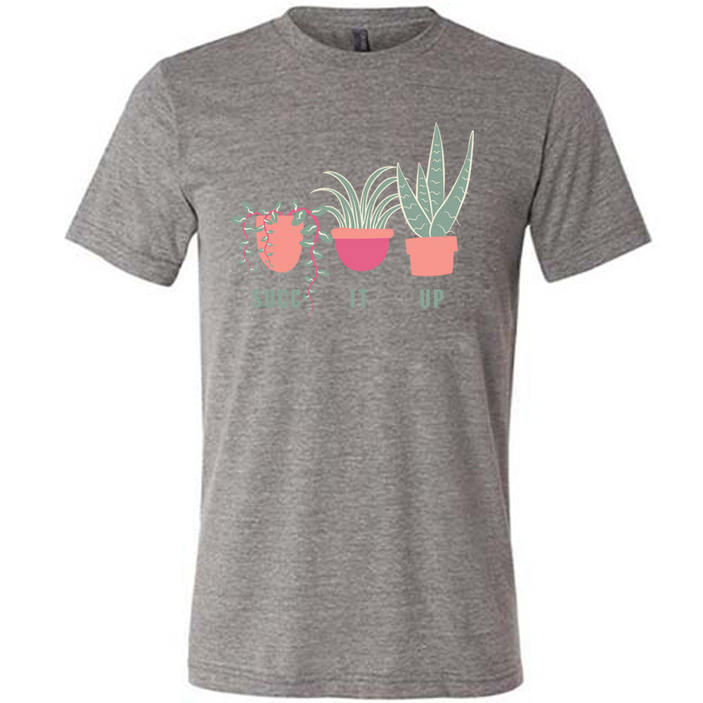 Succ It Up Shirt Unisex