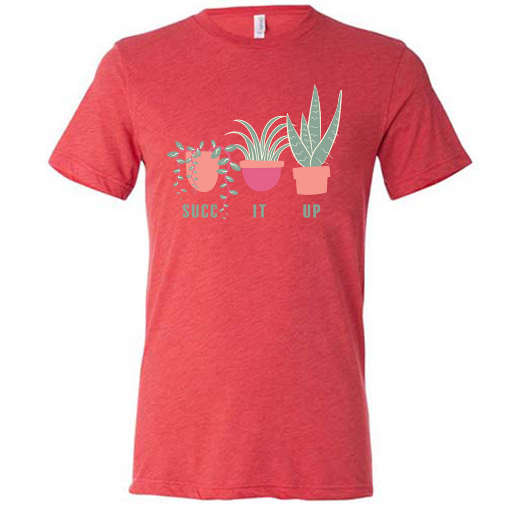 Succ It Up Shirt Unisex