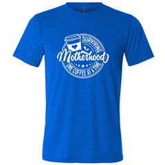 Surviving Motherhood One Coffee at a Time Shirt Unisex