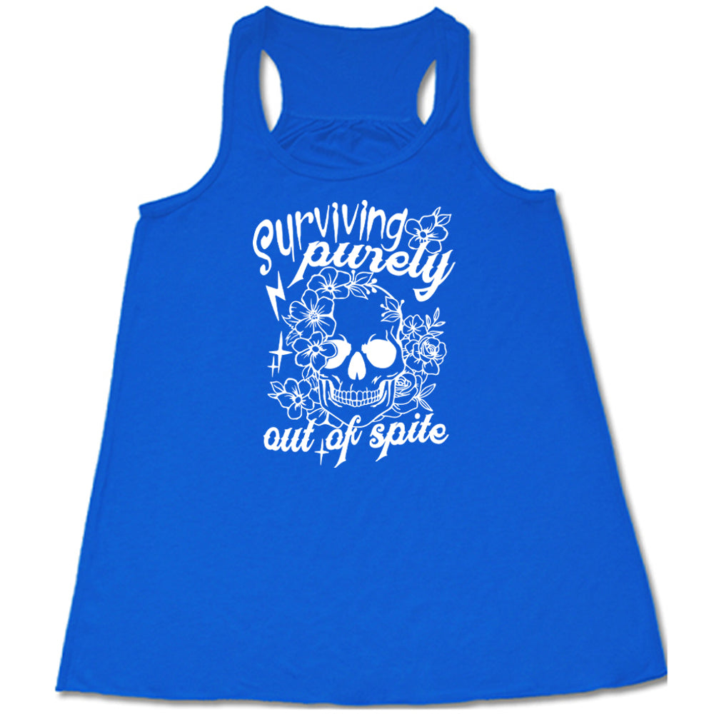 Surviving Purely Out Of Spite Shirt