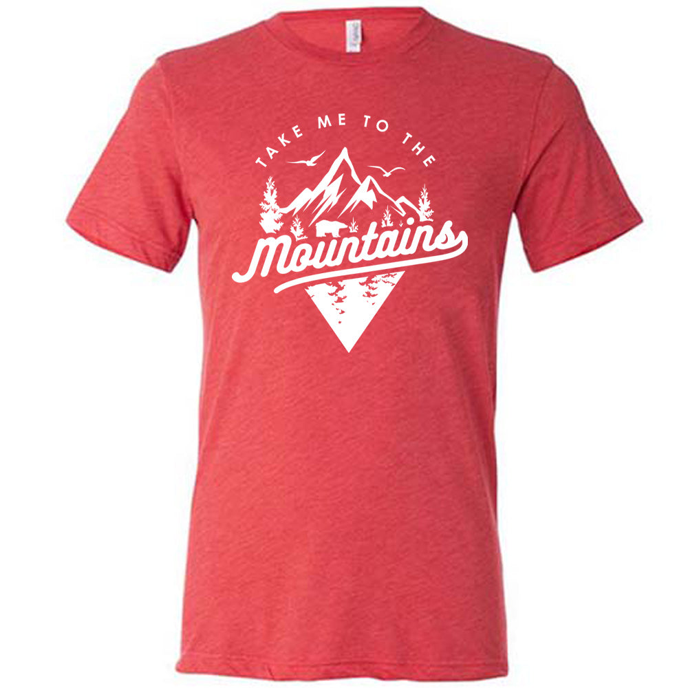 Take Me To The Mountains Shirt Unisex