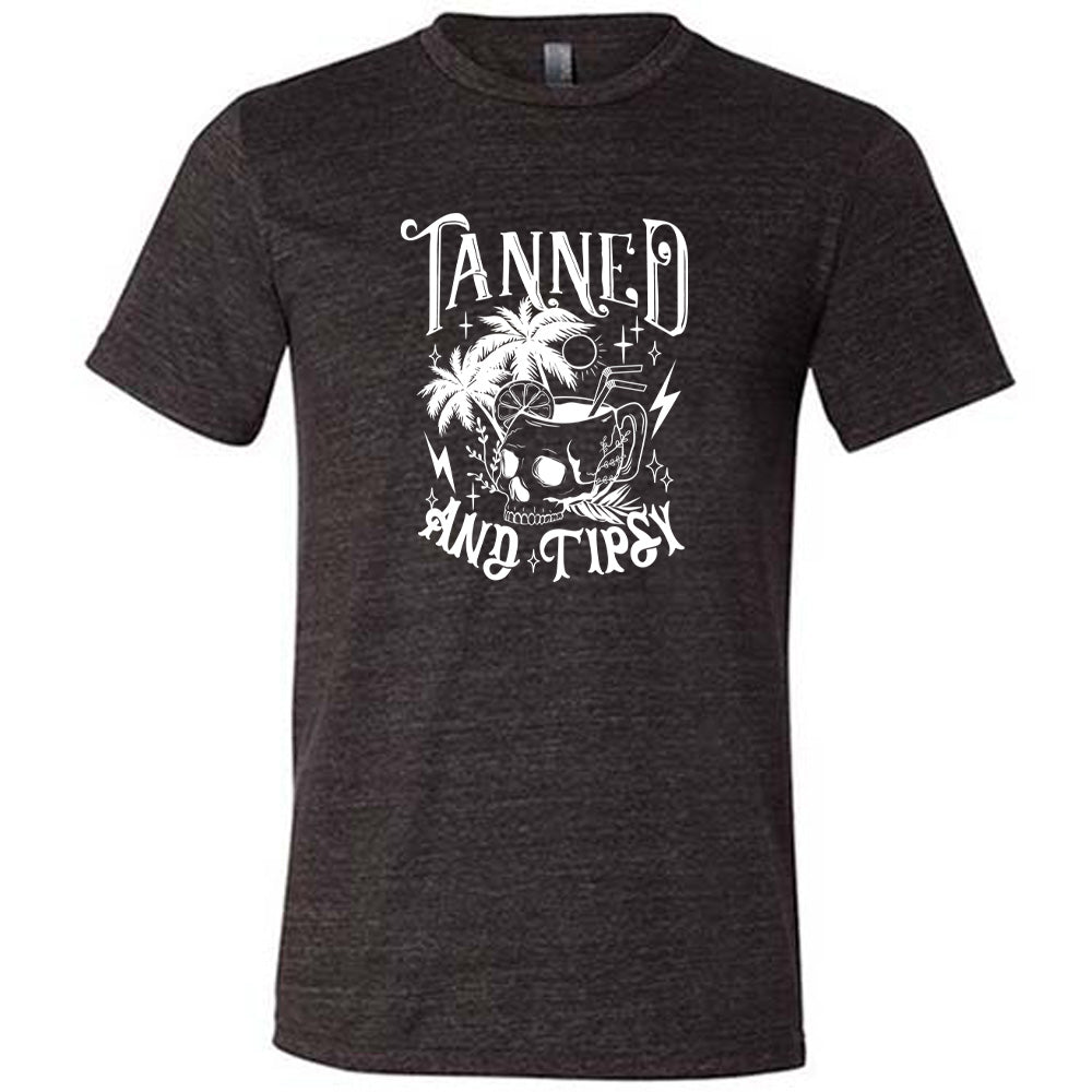 Tanned and Tipsy Shirt Unisex