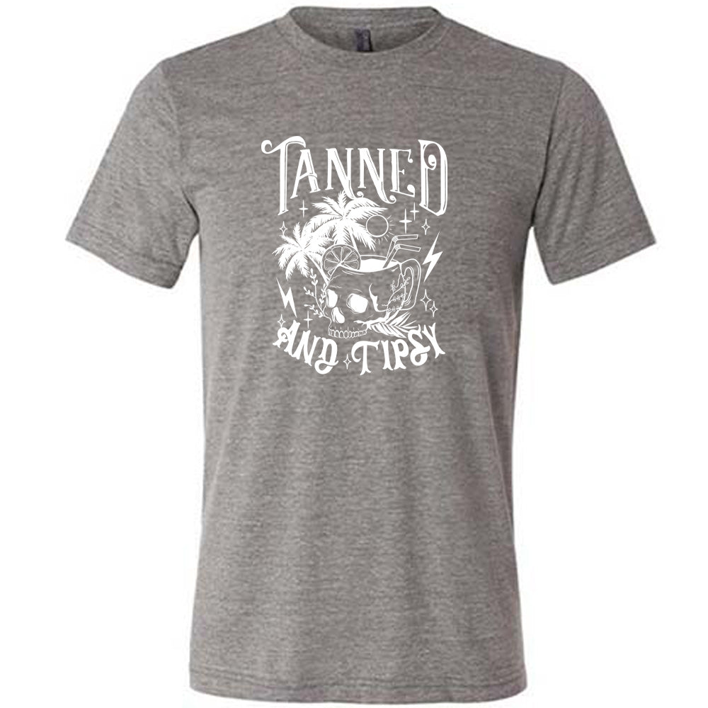 Tanned and Tipsy Shirt Unisex