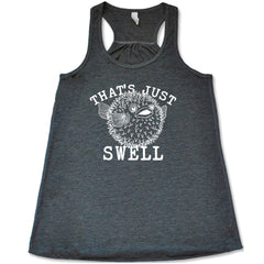 That's Just Swell Shirt