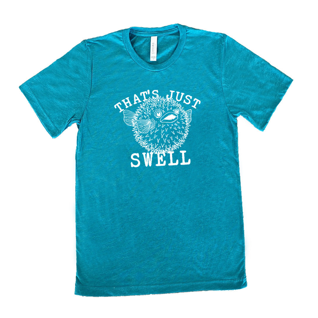 That's Just Swell Shirt Unisex