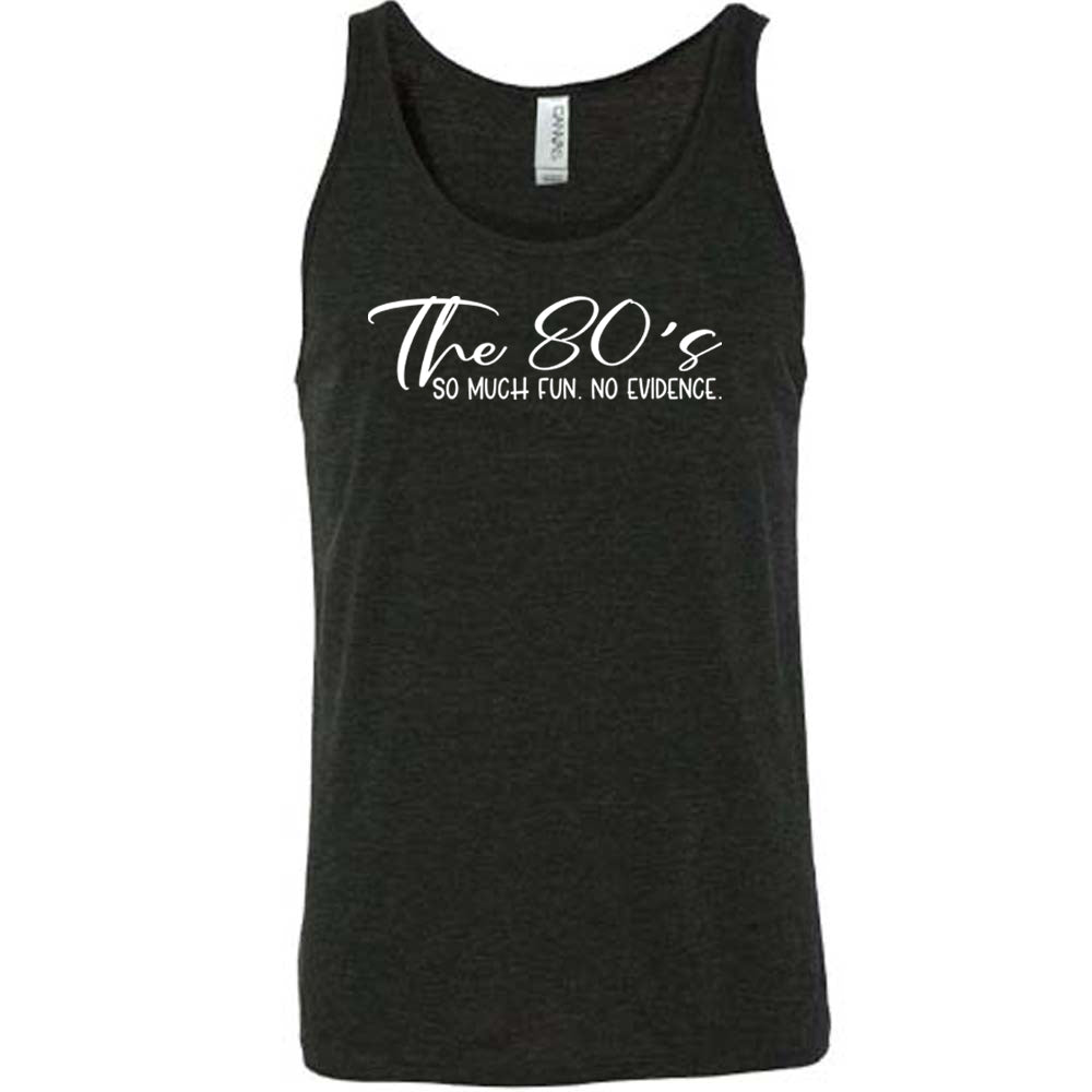 The 80's So Much Fun No Evidence Shirt Unisex