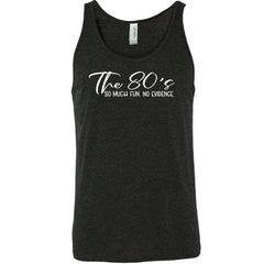 The 80's So Much Fun No Evidence Shirt Unisex