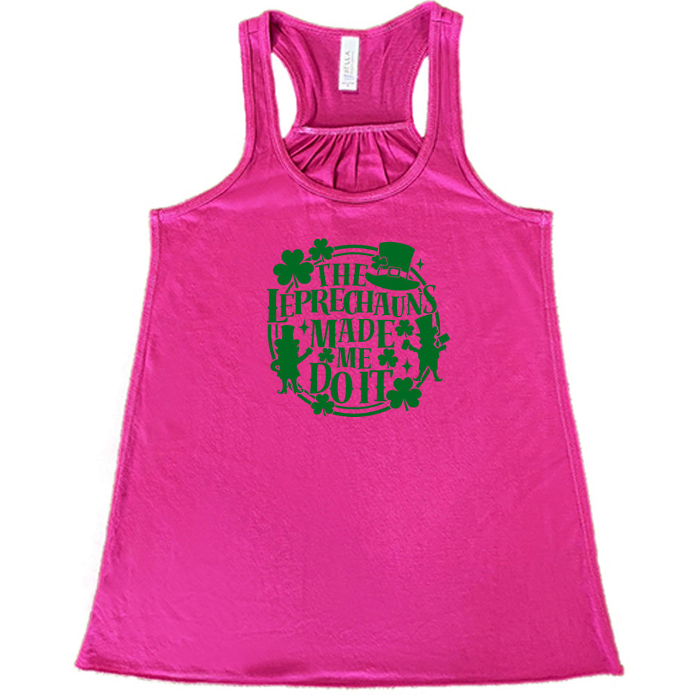 Leprechauns Made Me Do It Shirt