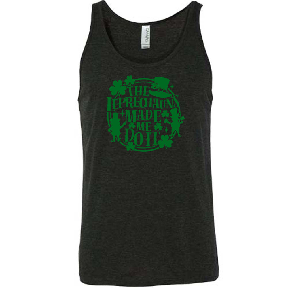 Leprechauns Made Me Do It Shirt Unisex