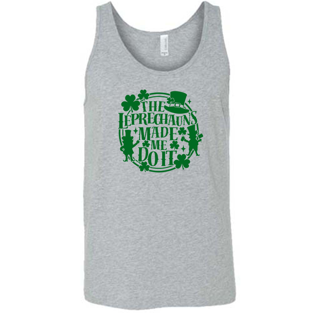 Leprechauns Made Me Do It Shirt Unisex