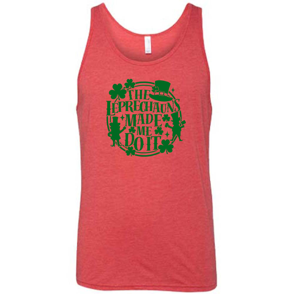 Leprechauns Made Me Do It Shirt Unisex
