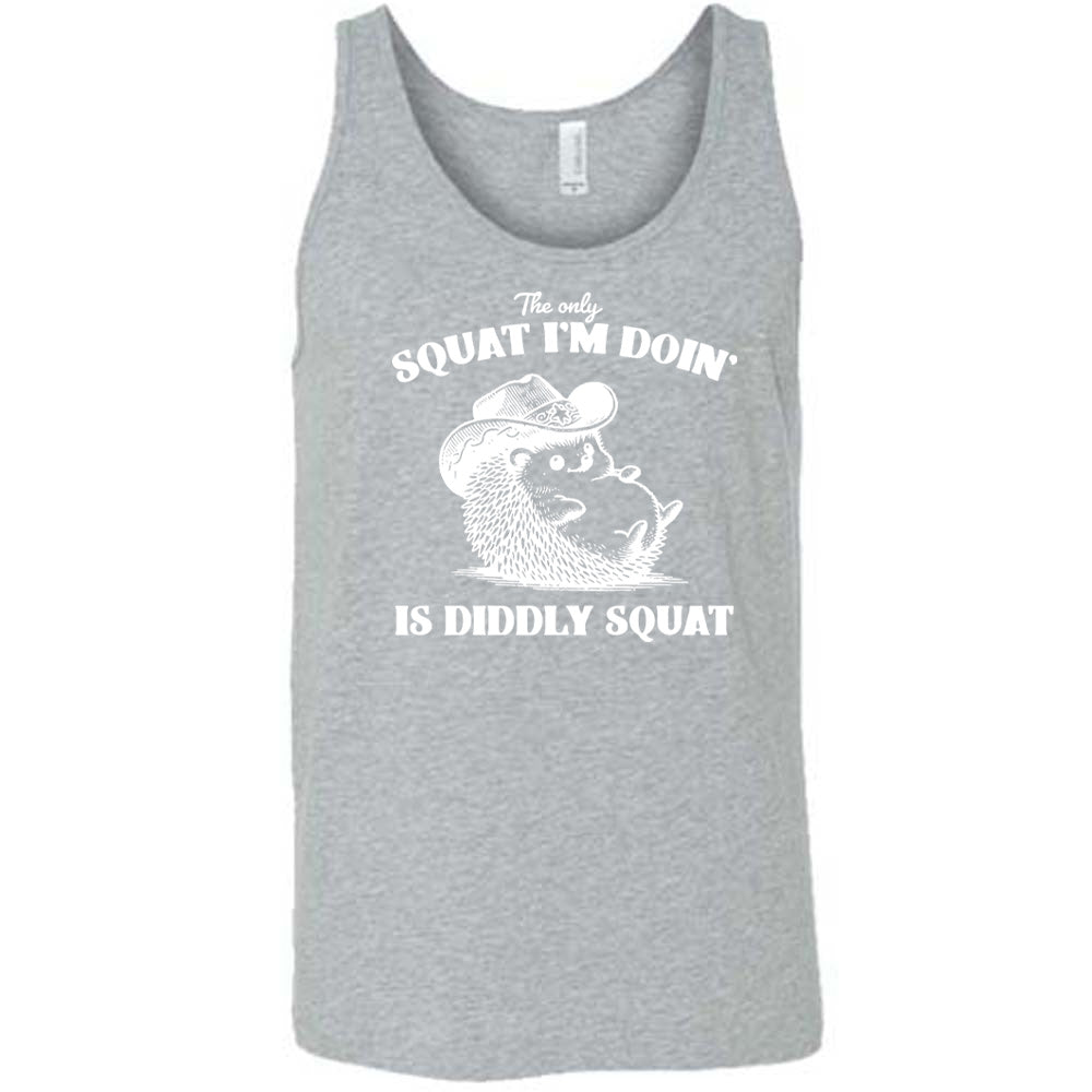 The Only Squat I'm Doing Is Diddly Squat Shirt Unisex