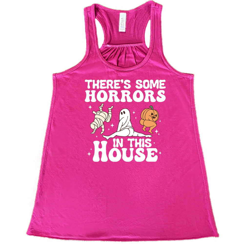 There's Some Horrors In This House Shirt