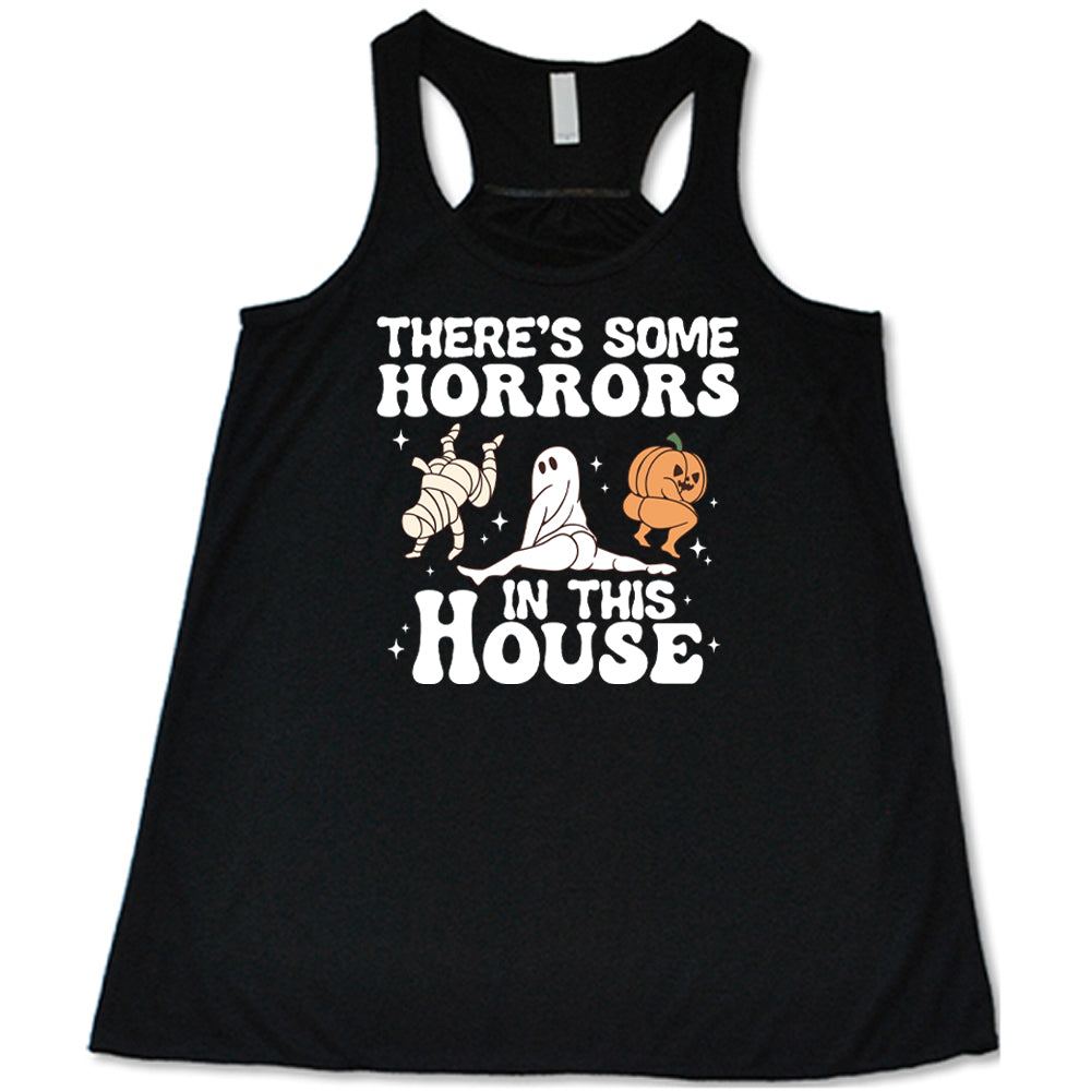There's Some Horrors In This House Shirt