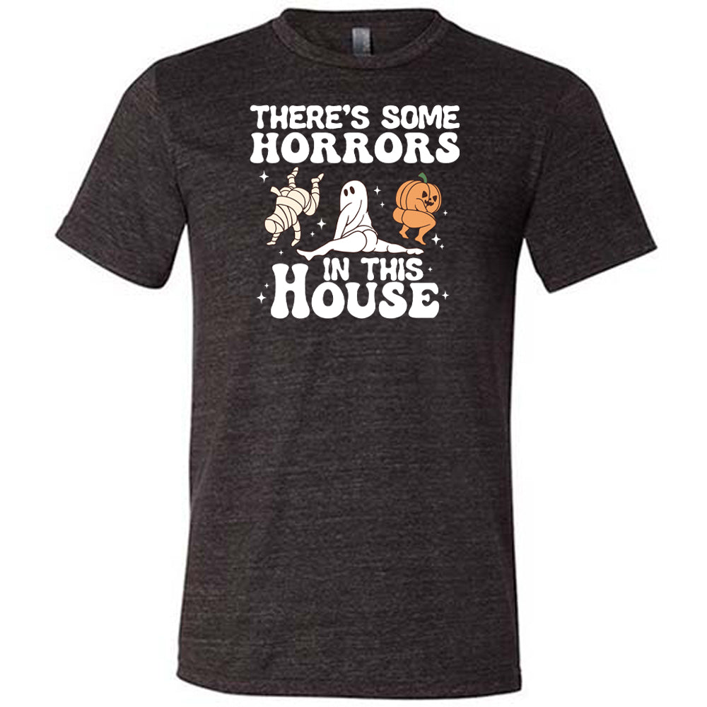 There's Some Horrors In This House Shirt Unisex