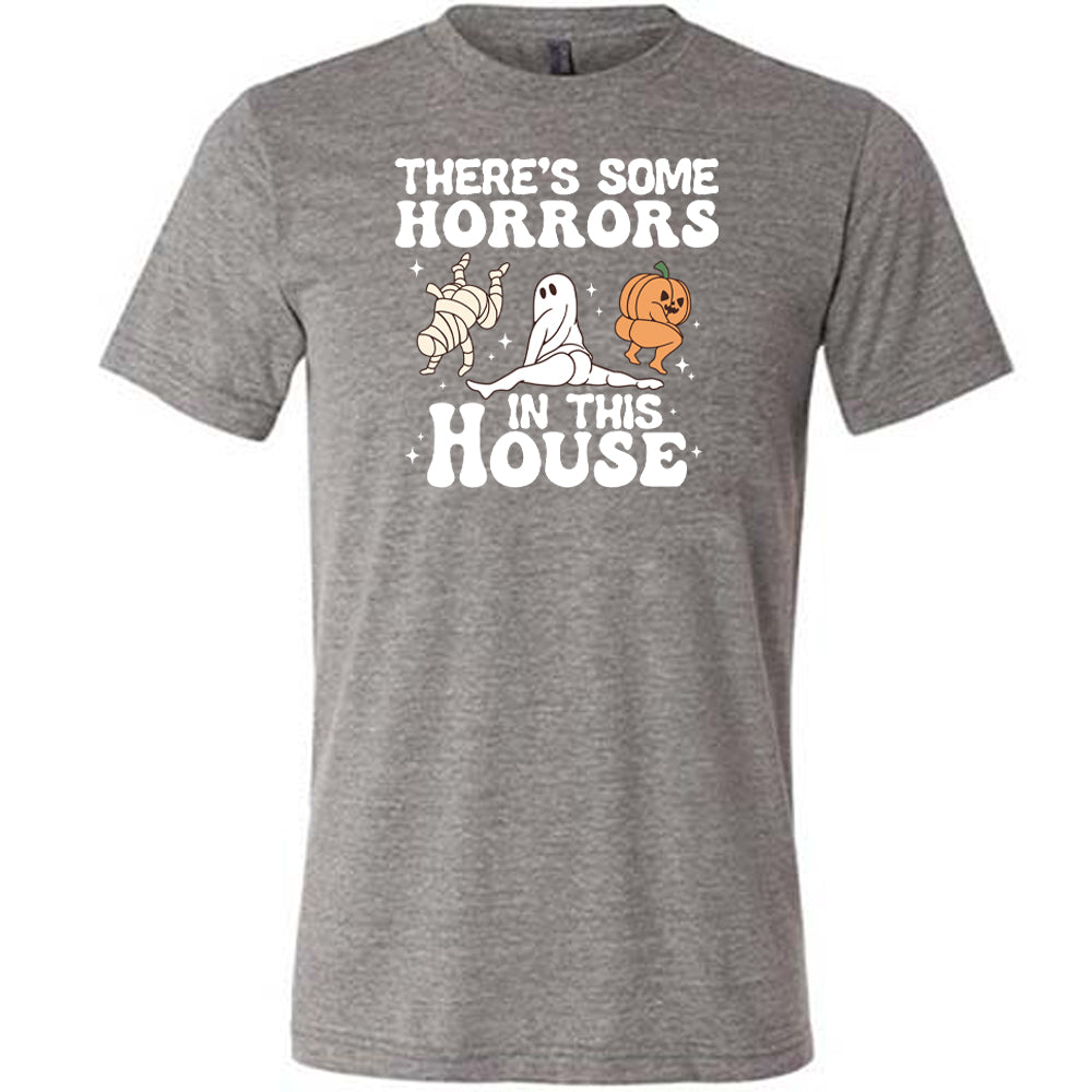 There's Some Horrors In This House Shirt Unisex