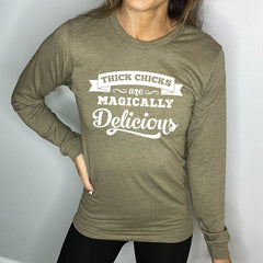 Long Sleeve Tee | Thick Chicks Are Magically Delicious
