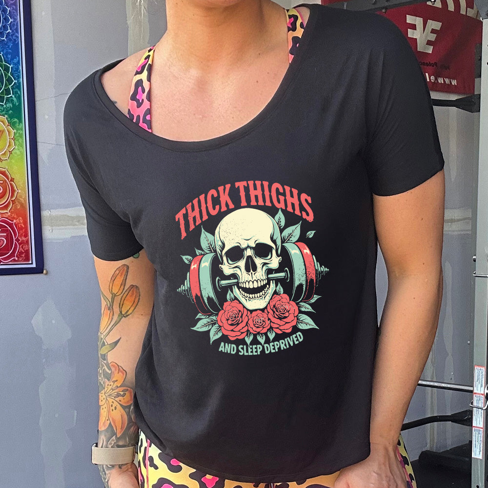 Thick Thighs And Sleep Deprived | Slouchy Tee