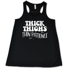 Thick Thighs Thin Patience Shirt