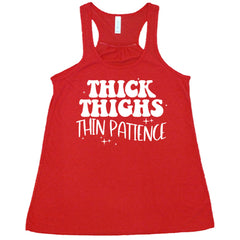 Thick Thighs Thin Patience Shirt