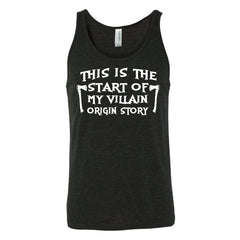 This Is The Start Of My Villain Origin Story Shirt Unisex