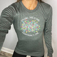 Long Sleeve Tee | I'm Fine. This Is Fine. Everything's Fine. Christmas Lights