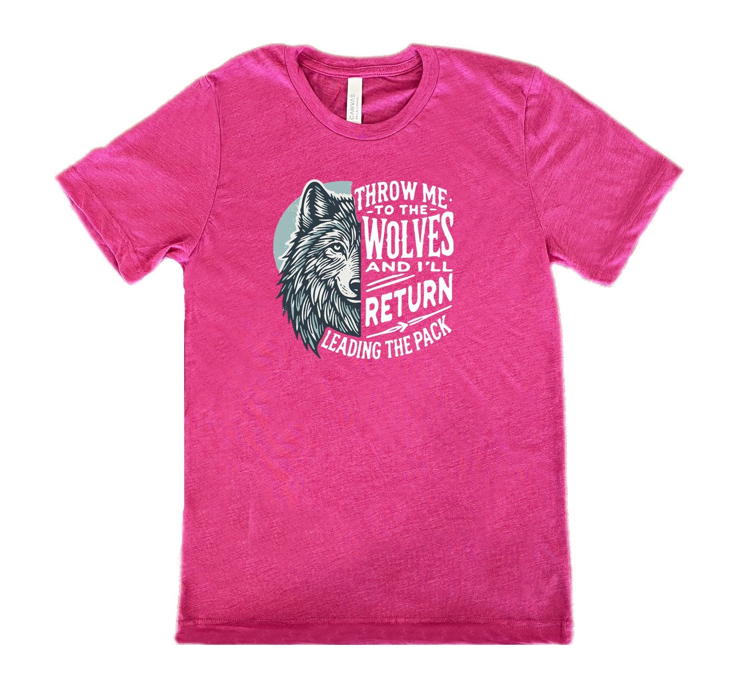 Throw Me To The Wolves And I'll Return Leading the Pack Shirt Unisex