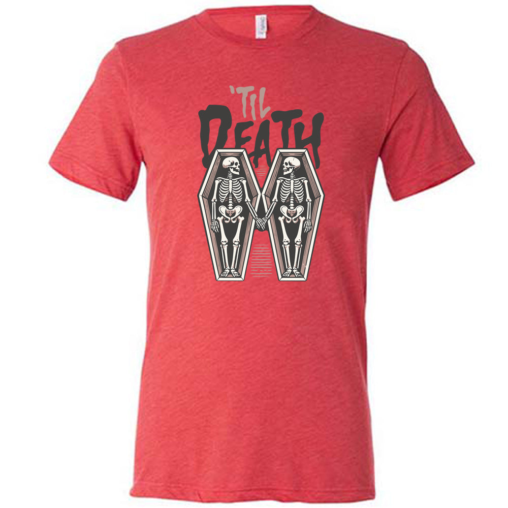 Till Death Shirt Unisex