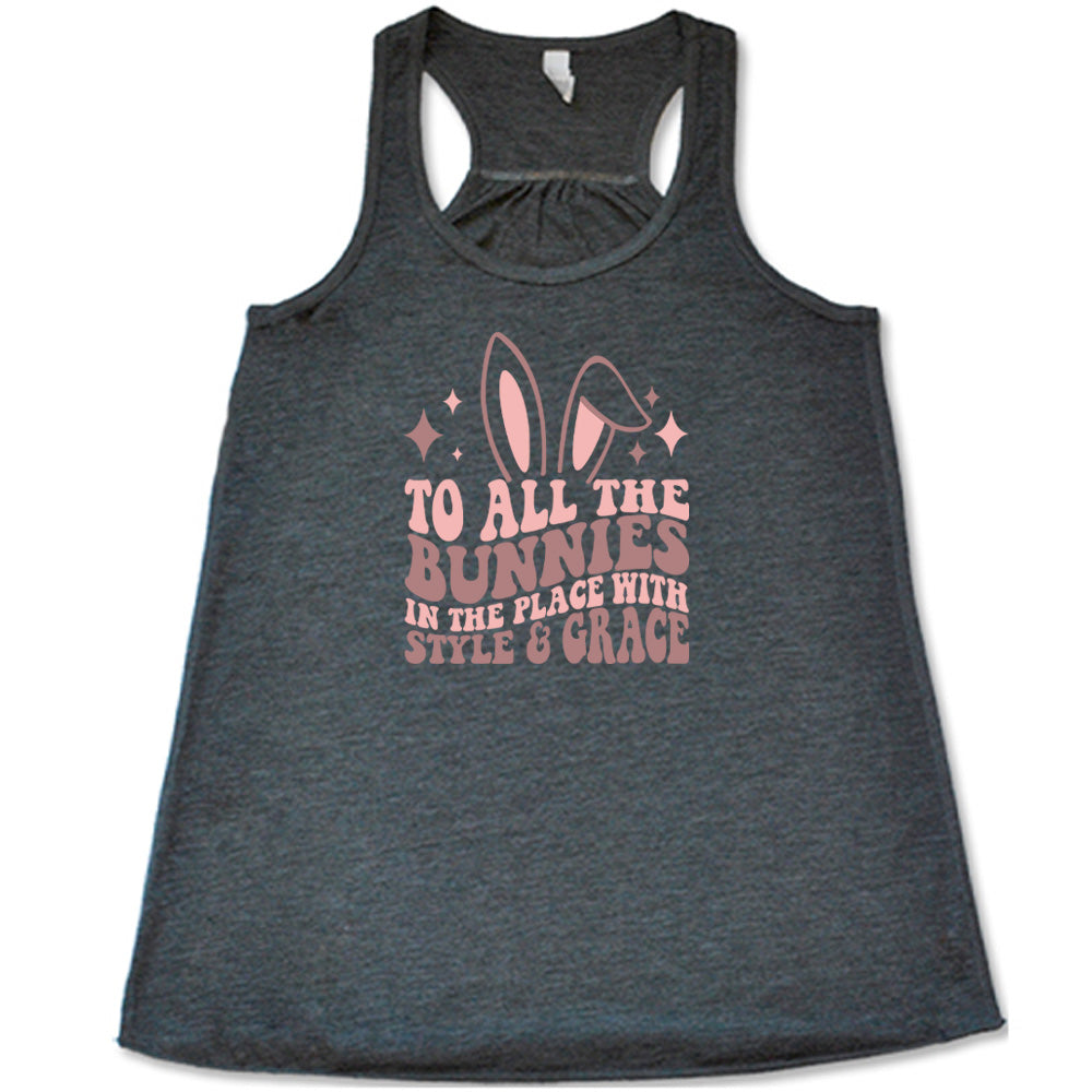 To All The Bunnies in the Place with Style and Grace Shirt