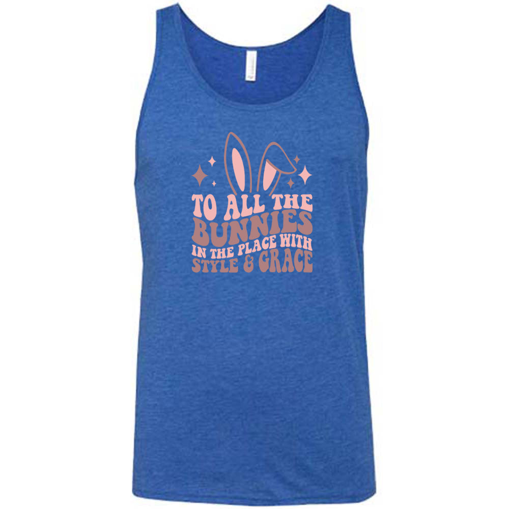 To All The Bunnies in the Place with Style and Grace Shirt Unisex