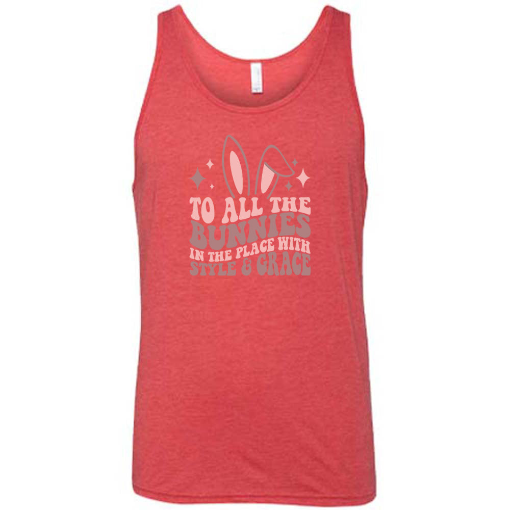 To All The Bunnies in the Place with Style and Grace Shirt Unisex
