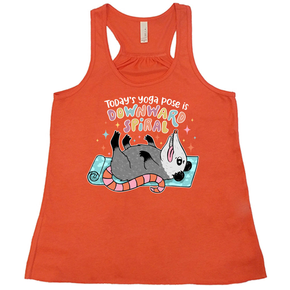 Today's Yoga Pose Is Downward Spiral Shirt