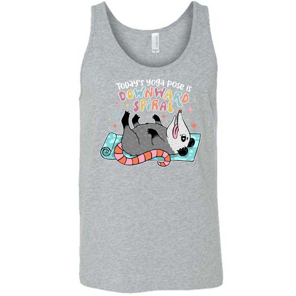 Today's Yoga Pose Is Downward Spiral Shirt Unisex